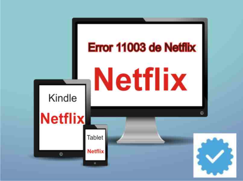 Netflix 11003 error occurs on Kindle and tablet